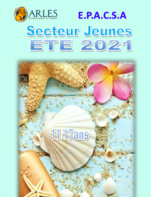 INSCRIPTIONS ETE Secteur jeunesse (13-17 ans) Arles