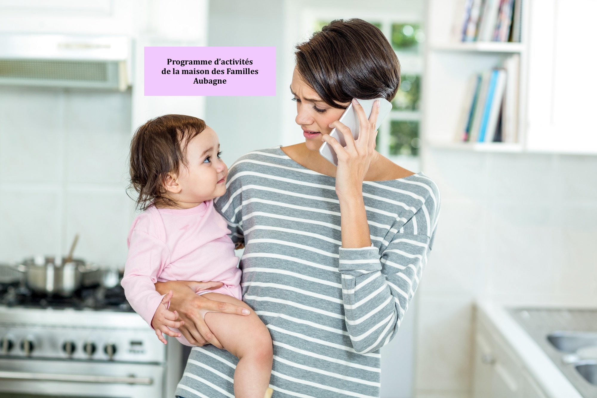 Programme des activités de la maison des Familles à Aubagne