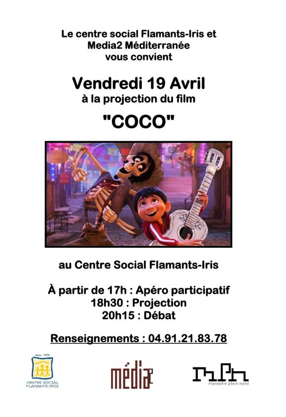 Le centre social Flamants-Iris et Media2 Méditerranée vous convient à la projection du film "Coco" le vendredi 19 avril