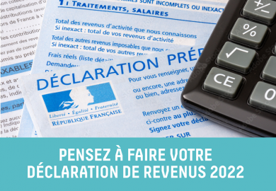 Pensez à faire votre déclaration de revenus 2022 !