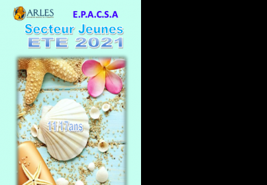 INSCRIPTIONS ETE Secteur jeunesse (13-17 ans) Arles