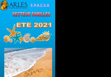 INSCRIPTIONS ETE Secteur Famille Arles